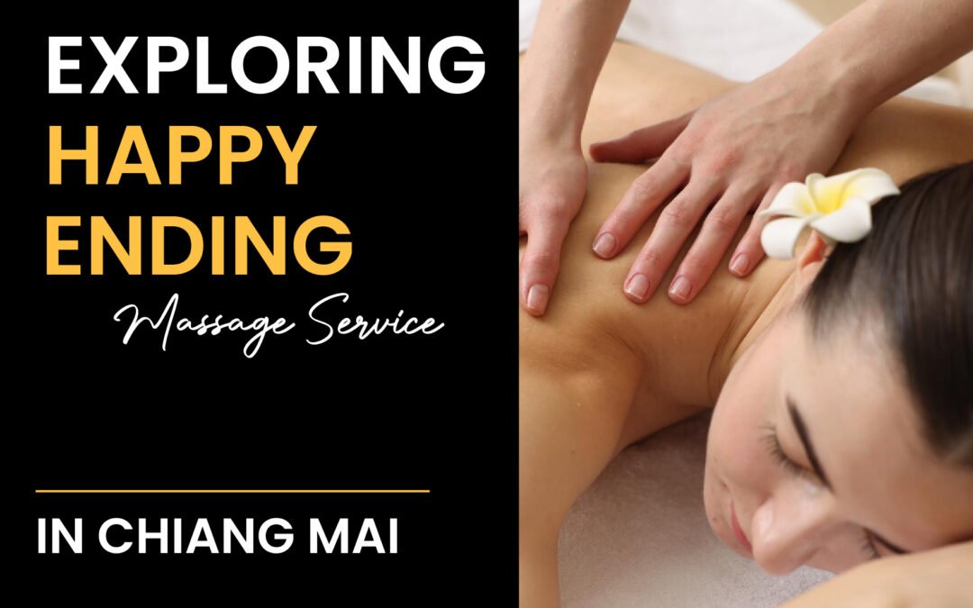 Recommended Erotic Massage Services in Chiang Mai