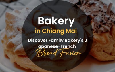 Bakery in Chiang Mai: Discover Family Bakery’s Japanese-French Bread Fusion